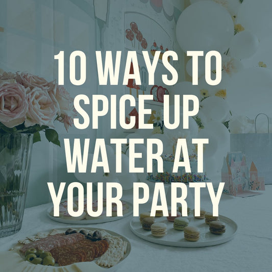 10 Ways to Spice Up Water at Your Party - Ellie's Party Supply