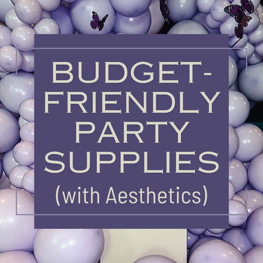 Budget-Friendly Creative Party Supplies with Aesthetics - Ellie's Party Supply