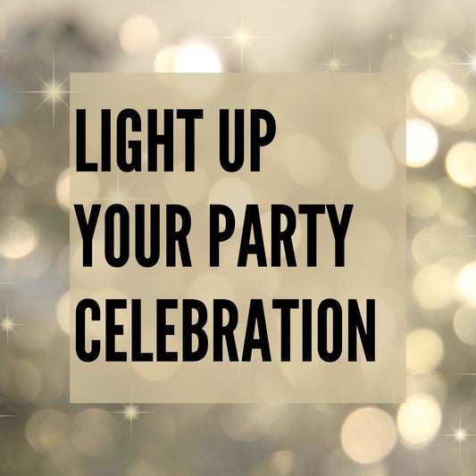 Light Up Your Party Celebration - Ellie's Party Supply