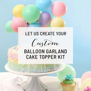 Custom Mini Balloon Cake Topper Kit | Choose Your Colors - Ellie's Party Supply