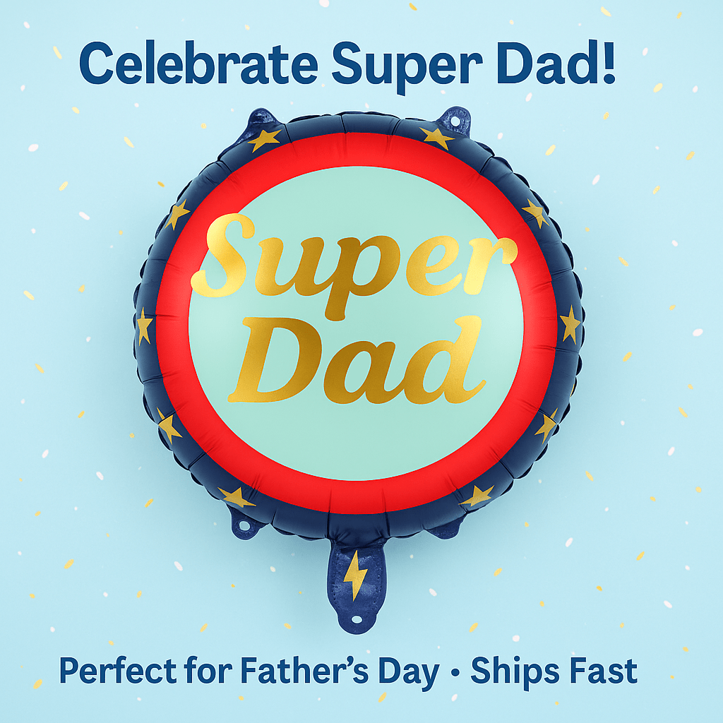 Super Dad Balloon – Hero - Themed Father's Day - Ellie's Party Supply
